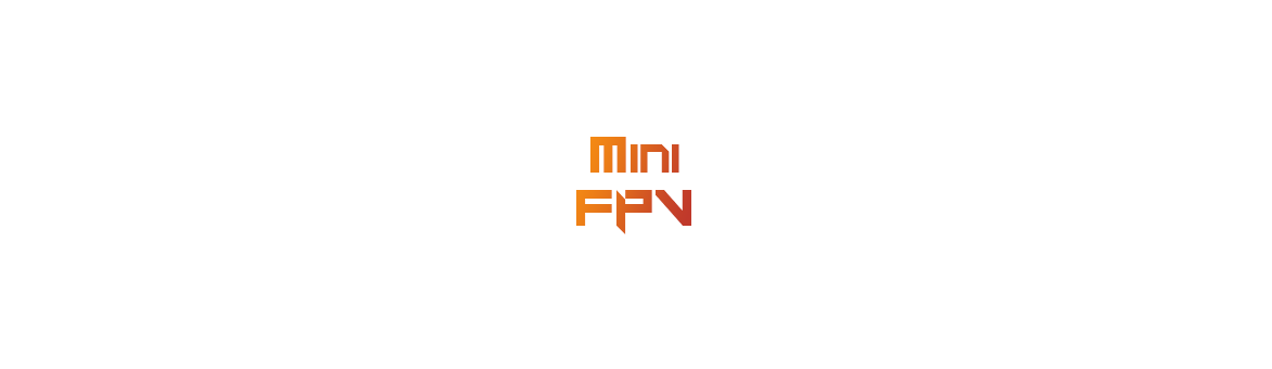 Mini FPV
